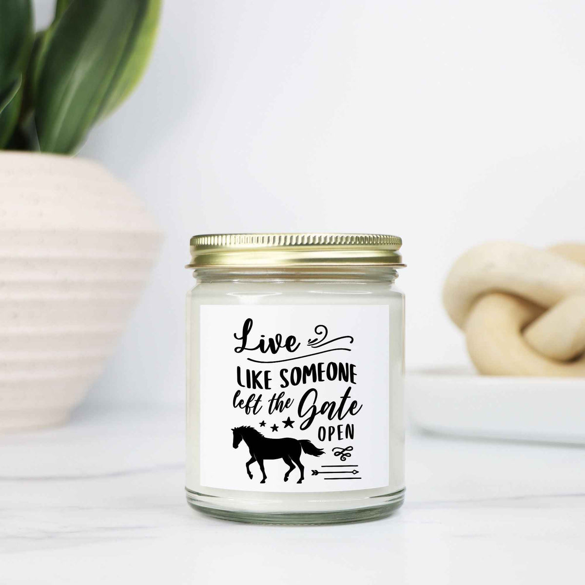 Live Like Someone Left the Gate Open - Candle Clear Jar 9oz